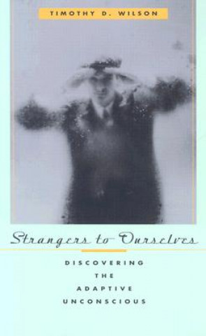 Strangers to Ourselves