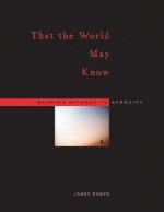 That the World May Know
