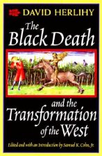 Black Death and the Transformation of the West