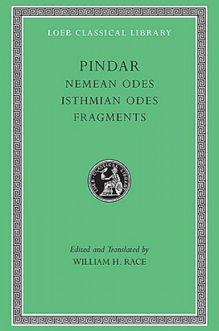 Nemean Odes. Isthmian Odes. Fragments