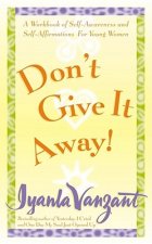 Don't Give it Away!