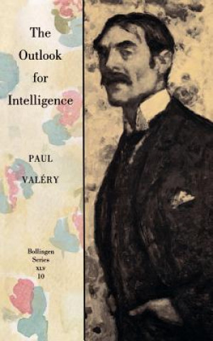 Outlook for Intelligence: (With a preface by Francois Valery)