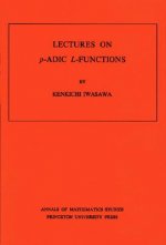 Lectures on P-Adic L-Functions. (AM-74), Volume 74
