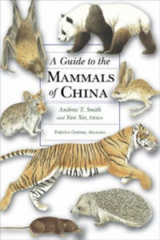 Guide to the Mammals of China