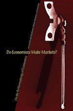 Do Economists Make Markets?