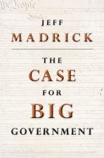 Case for Big Government