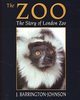 Zoo: the Story of London Zoo