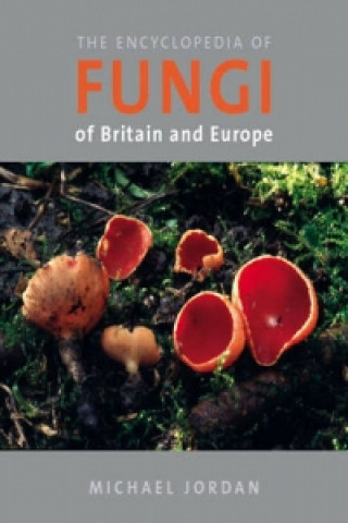 Encyclopedia of Fungi of Britain and Europe