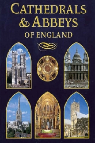 Cathedrals & Abbeys of England