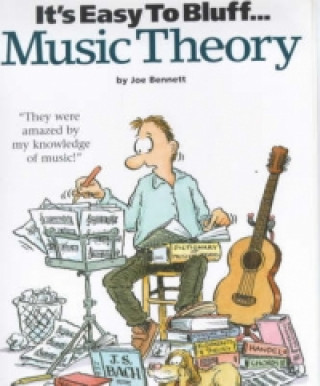 It's Easy to Bluff Music Theory