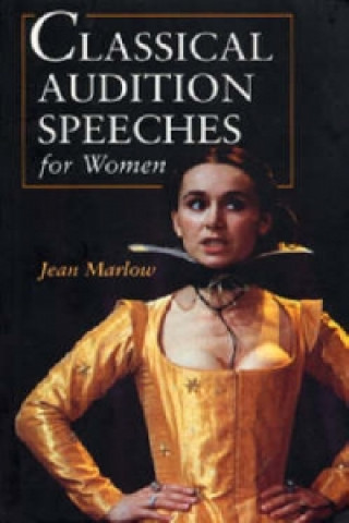 Classical Audition Speeches for Women