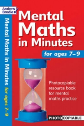 Mental Maths in Minutes for Ages 7-9