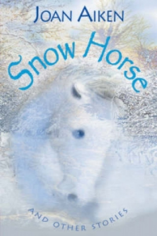 Year 6: Snow Horse and Other Stories