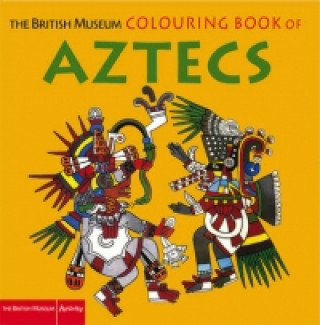 British Museum Colouring Book of Aztecs