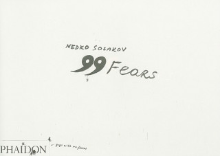 Nedko Solakov; 99 Fears