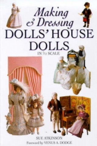 Making and Dressing Dolls' House Dolls