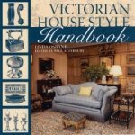 Victorian House Style Sourcebook