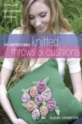 Knitter's Bible, Knitted Throws and Cushions