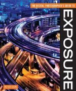 Digital Photographer's Guide to Exposure