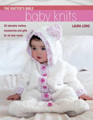 Knitter's Bible: Baby Knits