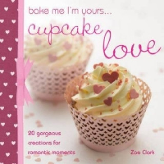 Bake Me I'm Yours...Cupcake Love