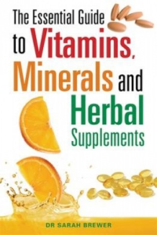 Essential Guide to Vitamins, Minerals and Herbal Supplements