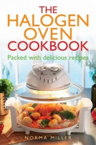 Halogen Oven Cookbook (Norma Miller)(Puha kötésű)