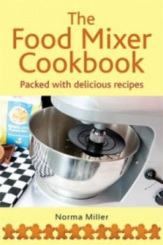 Food Mixer Cookbook (Norma Miller)(Brožovaná)