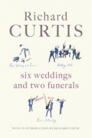 Six Weddings and Two Funerals