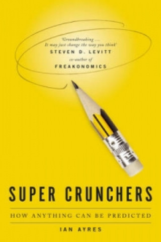 Super Crunchers (Ian Ayres)(Brožovaná)