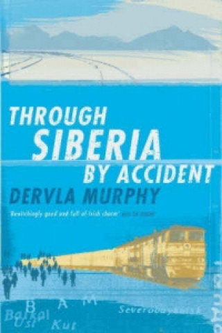 Through Siberia by Accident