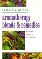 Aromatherapy Blends and Remedies