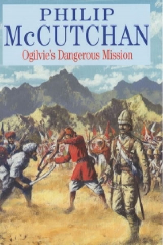 Ogilvie's Dangerous Mission