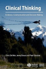 Clinical Thinking - Evidence, Communication and Decision Making