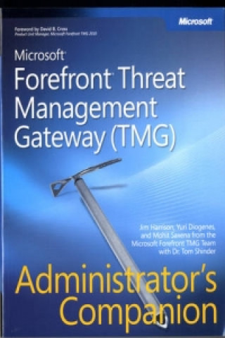 Microsoft ForeFront Threat Management Gateway (TMG) Administ