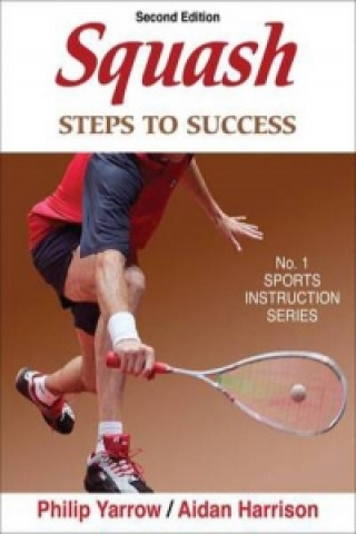 Squash: Steps to Success - 2nd Edition