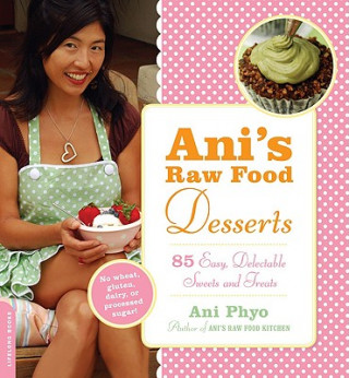 Ani's Raw Food Desserts (Ani Phyo)(Miękka)