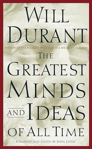 Greatest Minds and Ideas of All Time (Will Durant)(Kemény kötésű)