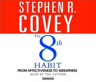 8th habit: From Effectiveness to Greatness