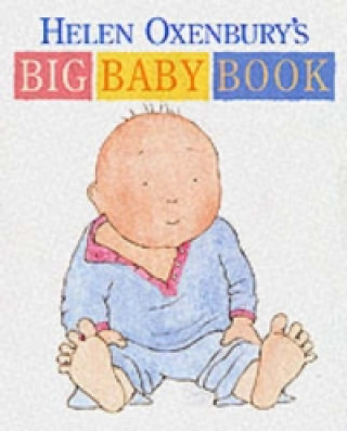 Helen Oxenbury's Big Baby Book