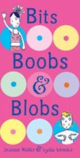 Bits, Boobs and Blobs