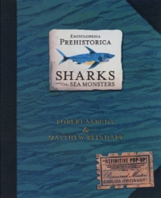 Encyclopedia Prehistorica Sharks and Other Sea Monsters