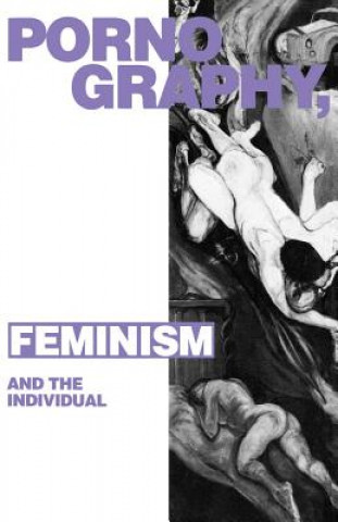 Pornography, Feminism and the Individual