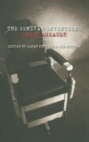 Geneva Conventions Under Assault