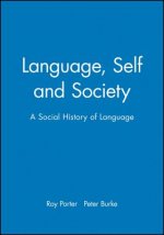 Language, Self and Society - A Social History of Language