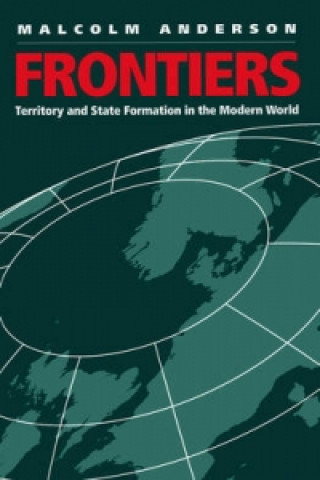 Frontiers - Territory and State Formation in the Modern World