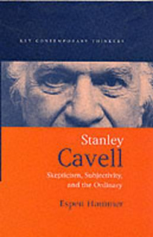 Stanley Cavell - Skepticism, Subjectivity and the Ordinary