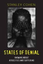 States of Denial - Knowing about Atocities and Suffering