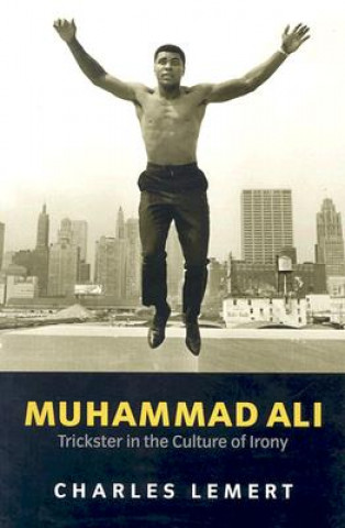 Muhammad Ali - Trickster In The Culture of Irony