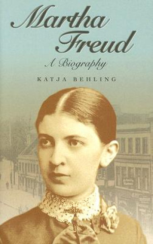 Martha Freud - A Biography